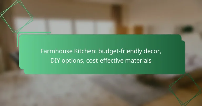 Farmhouse Kitchen: budget-friendly decor, DIY options, cost-effective materials