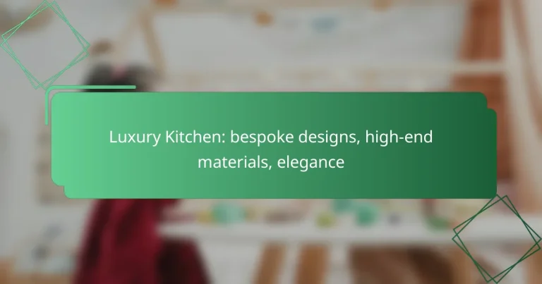 Luxury Kitchen: bespoke designs, high-end materials, elegance