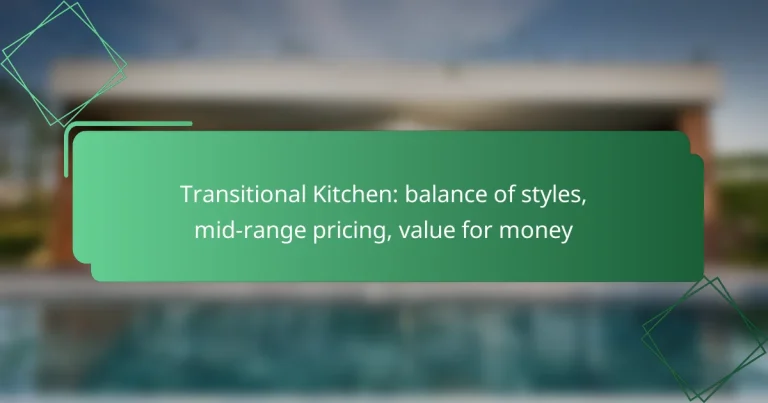 Transitional Kitchen: balance of styles, mid-range pricing, value for money