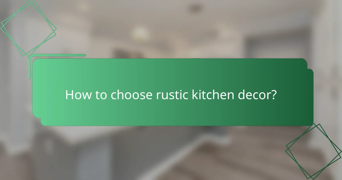 How to choose rustic kitchen decor?