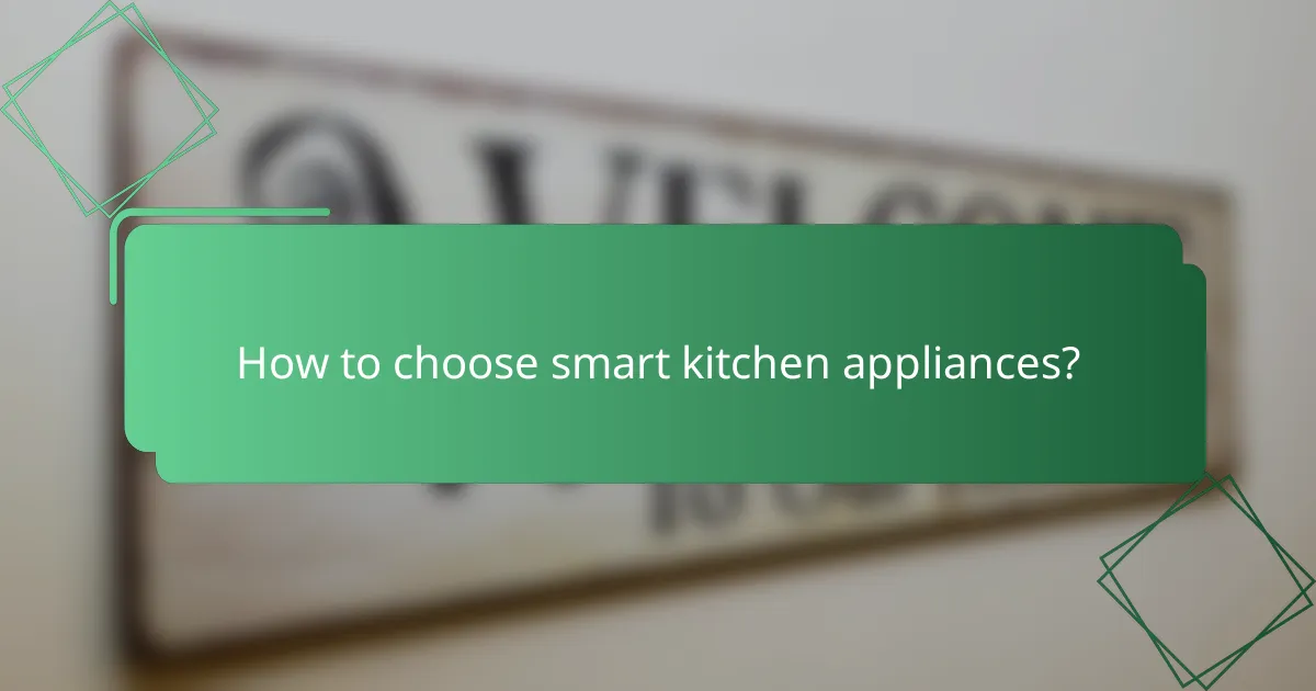 How to choose smart kitchen appliances?