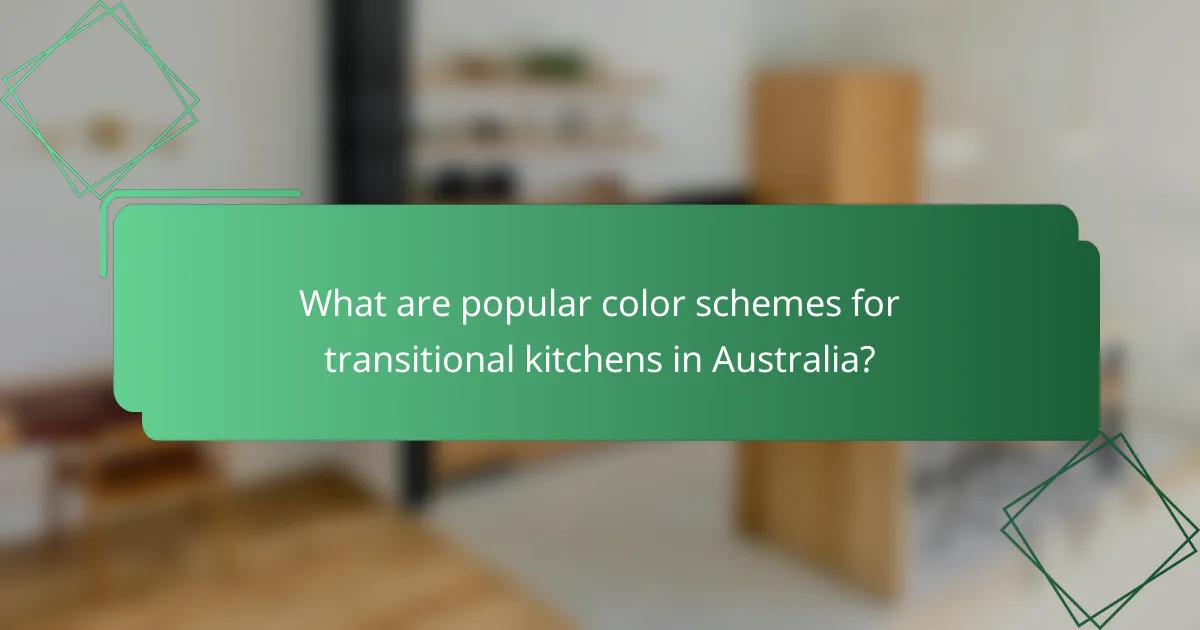 What are popular color schemes for transitional kitchens in Australia?