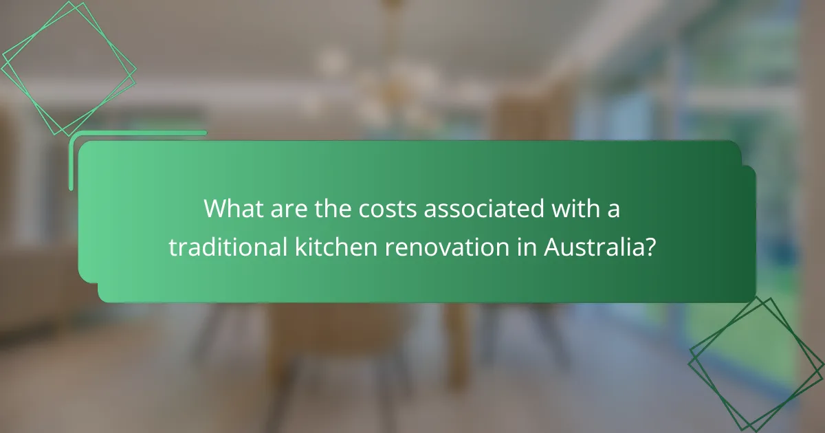 What are the costs associated with a traditional kitchen renovation in Australia?